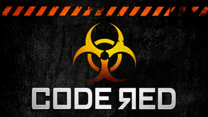 Is Code Red On Netflix Uk Where To Watch The Movie New On Netflix Uk Is Code Red On Netflix Uk Where To Watch The Movie New On Netflix Uk