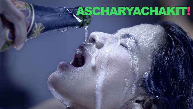 Is 'Ascharyachakit!' (aka 'Ascharya F**k It ') on Netflix UK? Where to