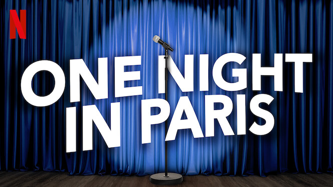 14th Oct One Night In Paris 2021 1hr 4m 15 7 35 10 R Newonnetflixuk