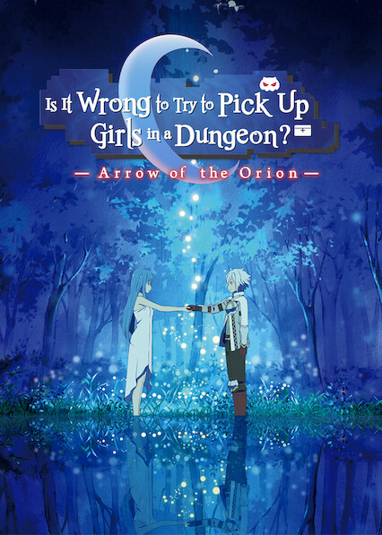  Is It Wrong to Try to Pick Up Girls in a Dungeon - Arrow of the  Orion ( Gekijouban danjon ni deai o motomeru no wa machigatteiru daro ka:  Orion no