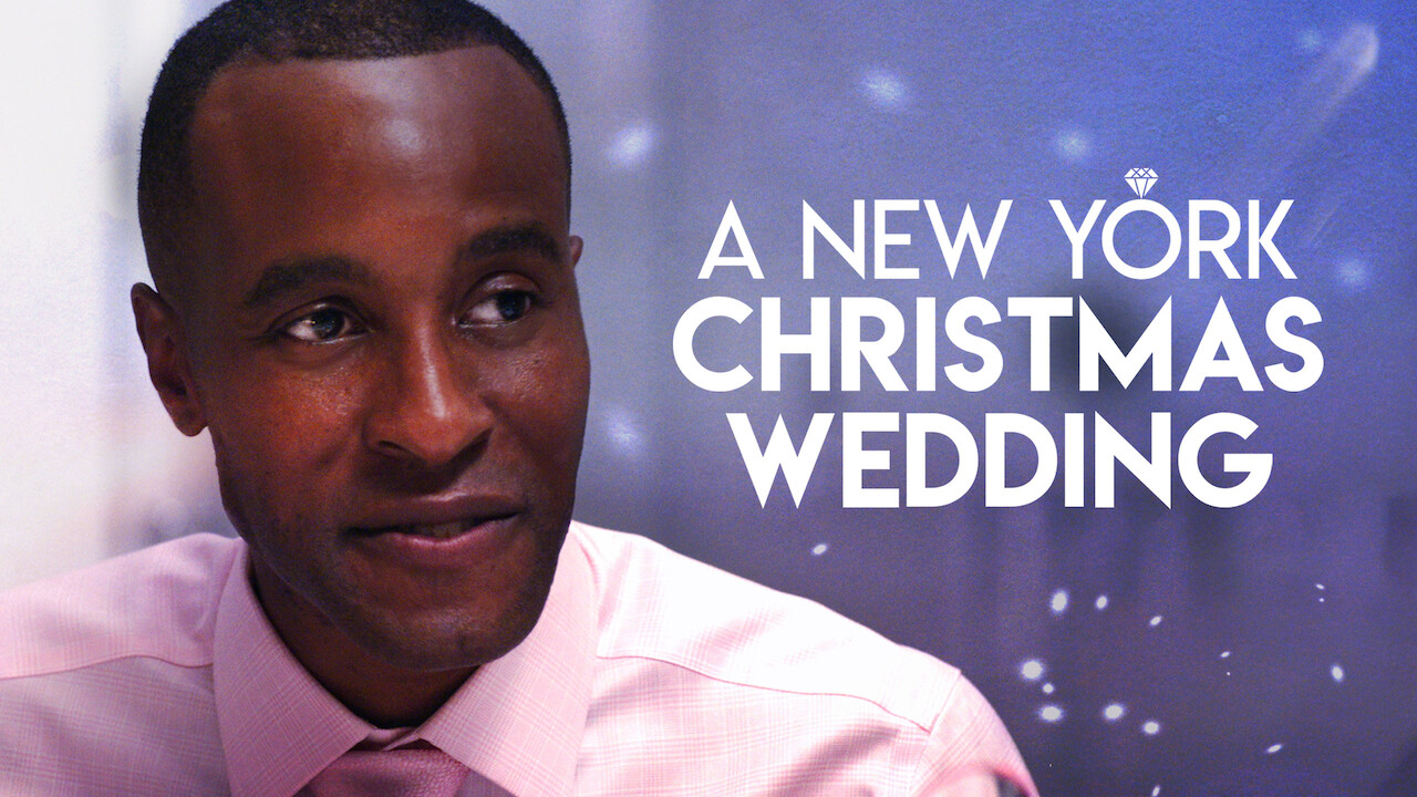 Is A New York Christmas Wedding On Netflix Uk Where To Watch The Movie New On Netflix Uk