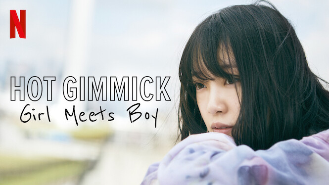 Is Hot Gimmick Girl Meets Boy On Netflix Uk Where To Watch The Movie New On Netflix Uk