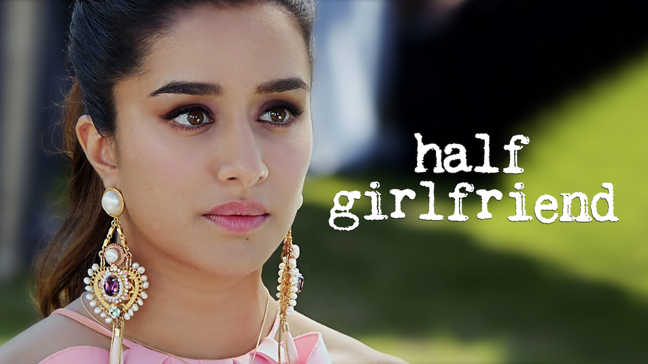 Is �Half Girlfriend� on Netflix UK? Where to Watch the Is �Half Girlfriend� on Netflix UK? Where to Watch the