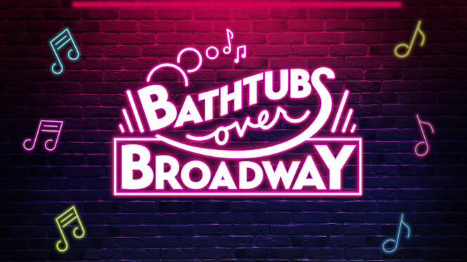 bathtubs over broadway streaming