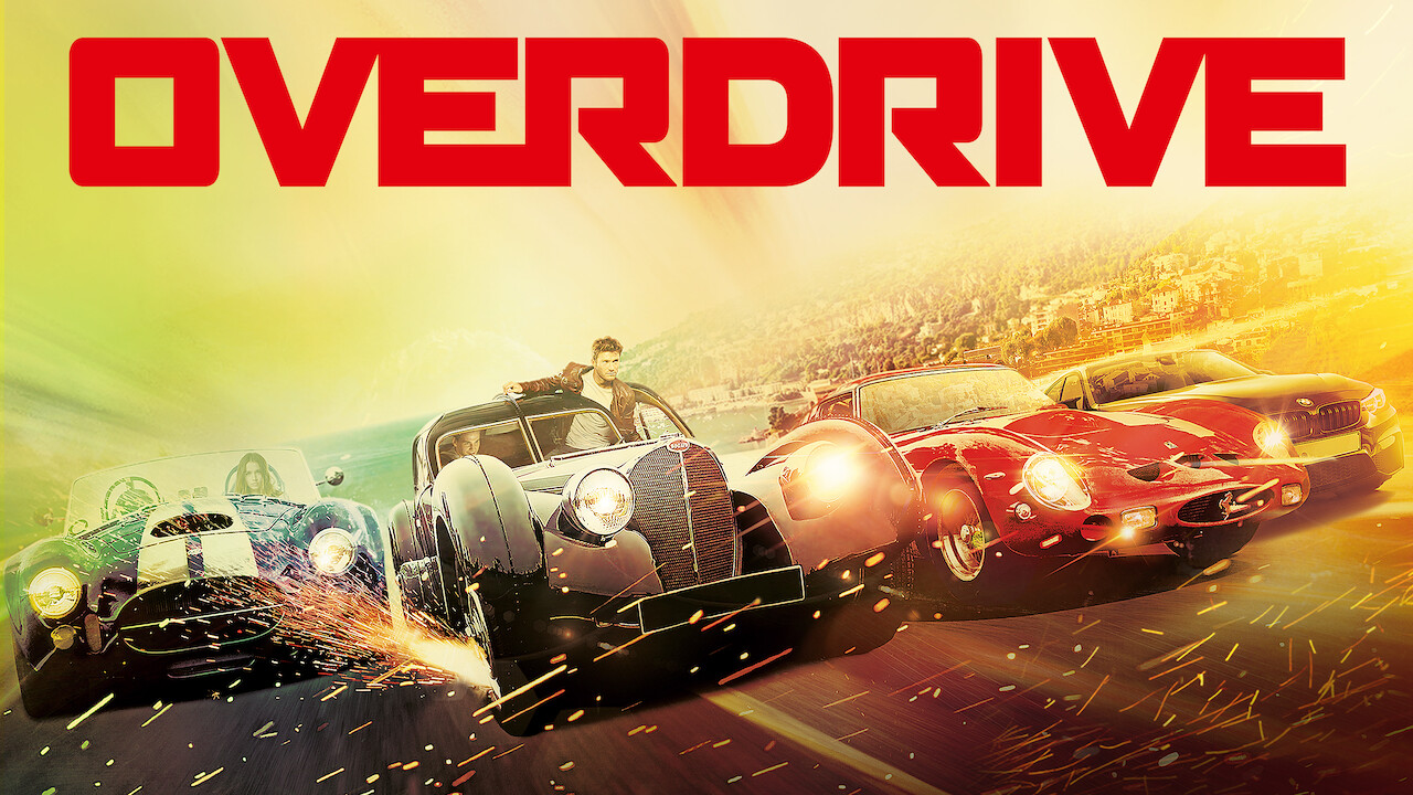 Is 'Overdrive' on Netflix UK? Where to Watch the Movie New On Netflix UK