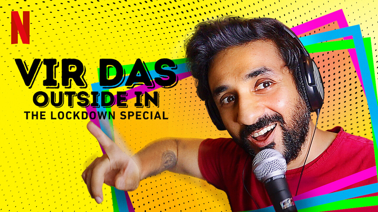 Is �Vir Das Outside In The Lockdown Special� on Netflix
