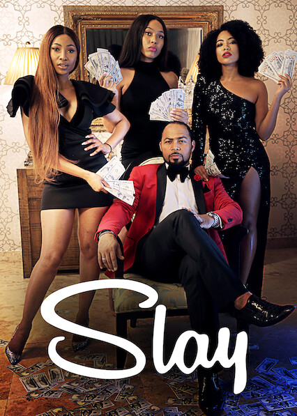 Is Slay On Netflix Uk Where To Watch The Movie New On Netflix Uk